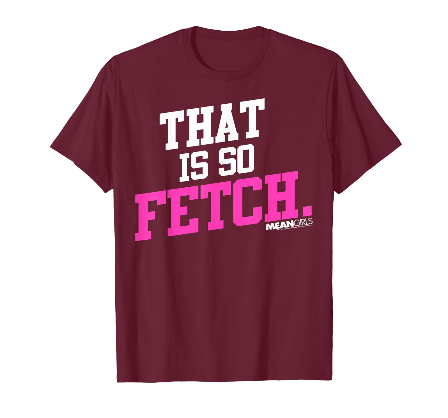 Mean Girls That is So Fetch Phrase Graphic T-Shirt T-Shirt