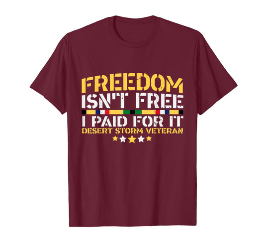 Desert Storm Veteran Freedom isn't Free T-Shirt