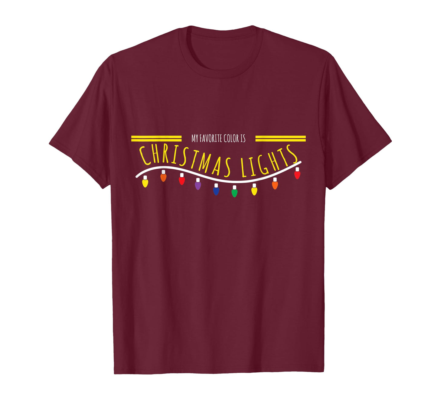 Christmas Gift Design - My Favorite Color Is Xmas Lights T-Shirt