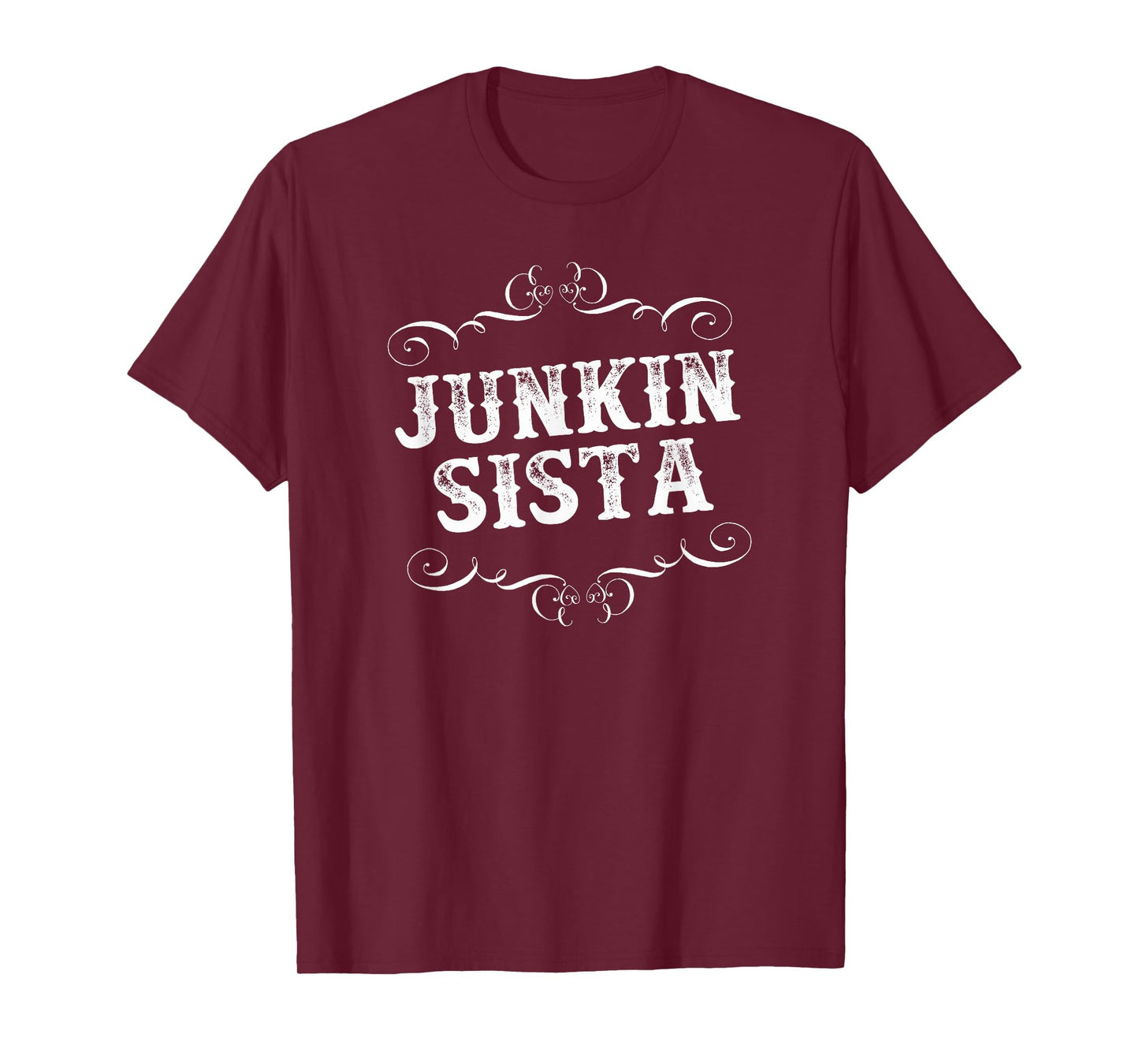 Junking Design for Antique Lovers Junkin Sistas! T-Shirt