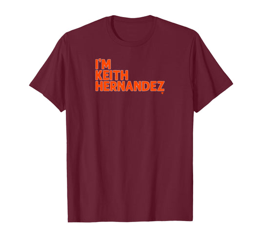 I'm Keith Hernandez - New York Baseball T-Shirt
