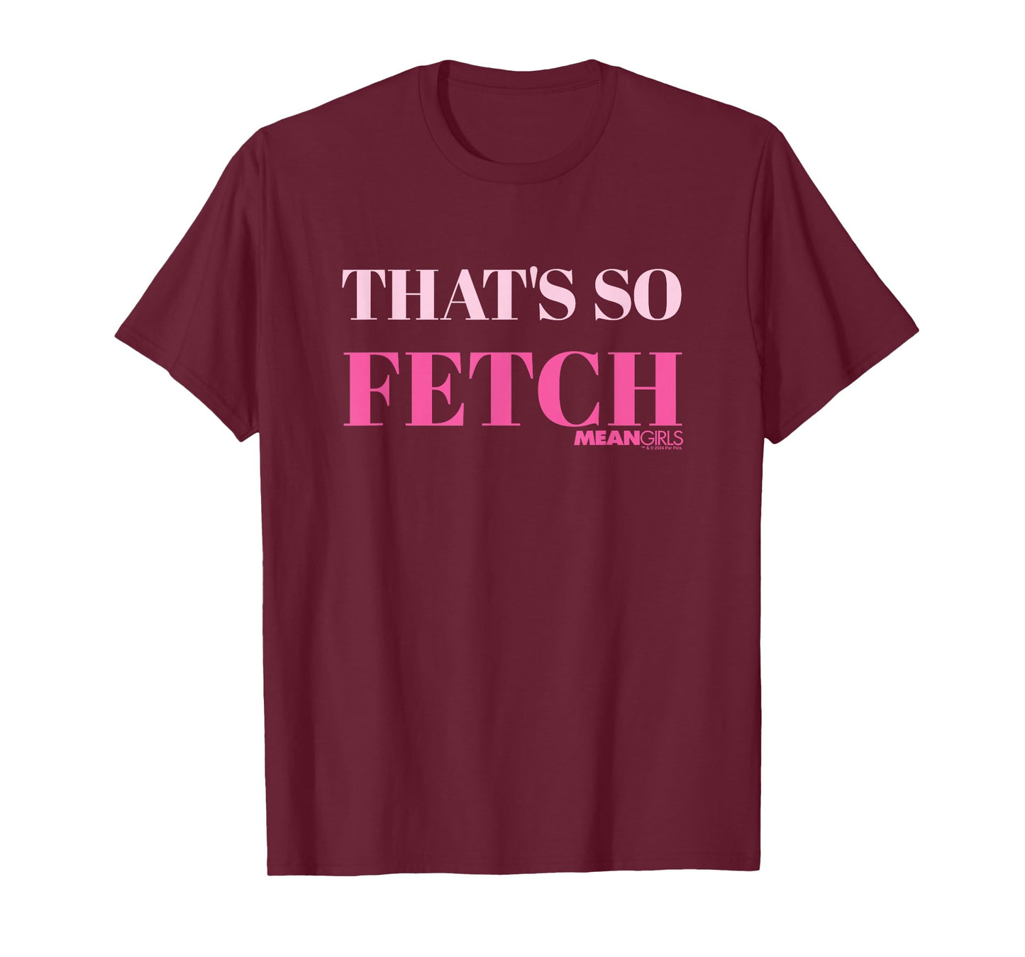 Mean Girls That's So Fetch T-Shirt