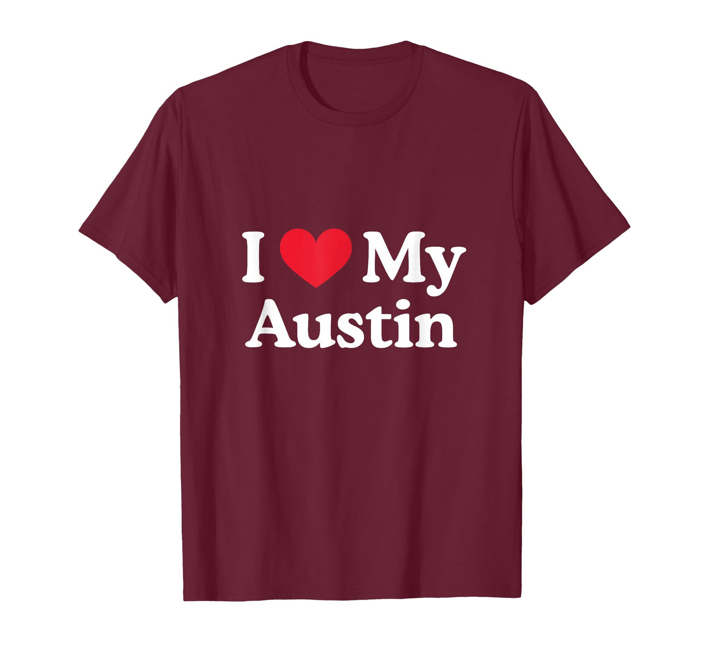 I Love My Austin Heart Austin Love Austin T-Shirt