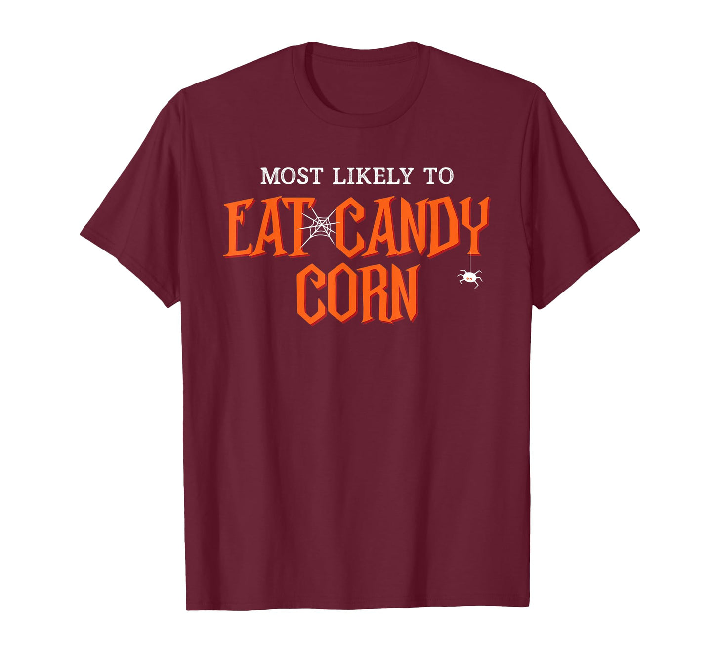 Most Likely To Eat Candy Corn Funny Halloween T-Shirt