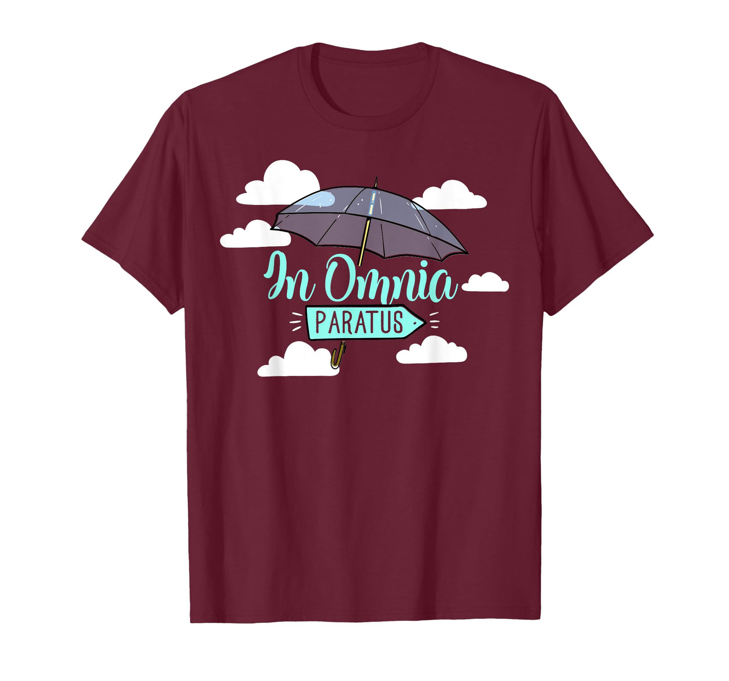 In Omnia Paratus - Cute Latin Umbrella Always Prepared Ready T-Shirt