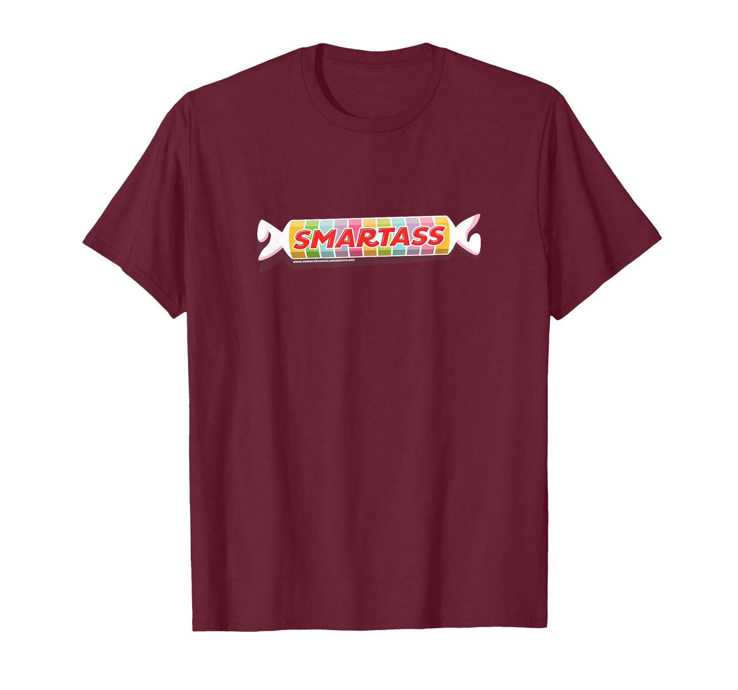 Smartass Candy Joke Wrapper Tart Sweet Snarky Fun 4C Design T-Shirt