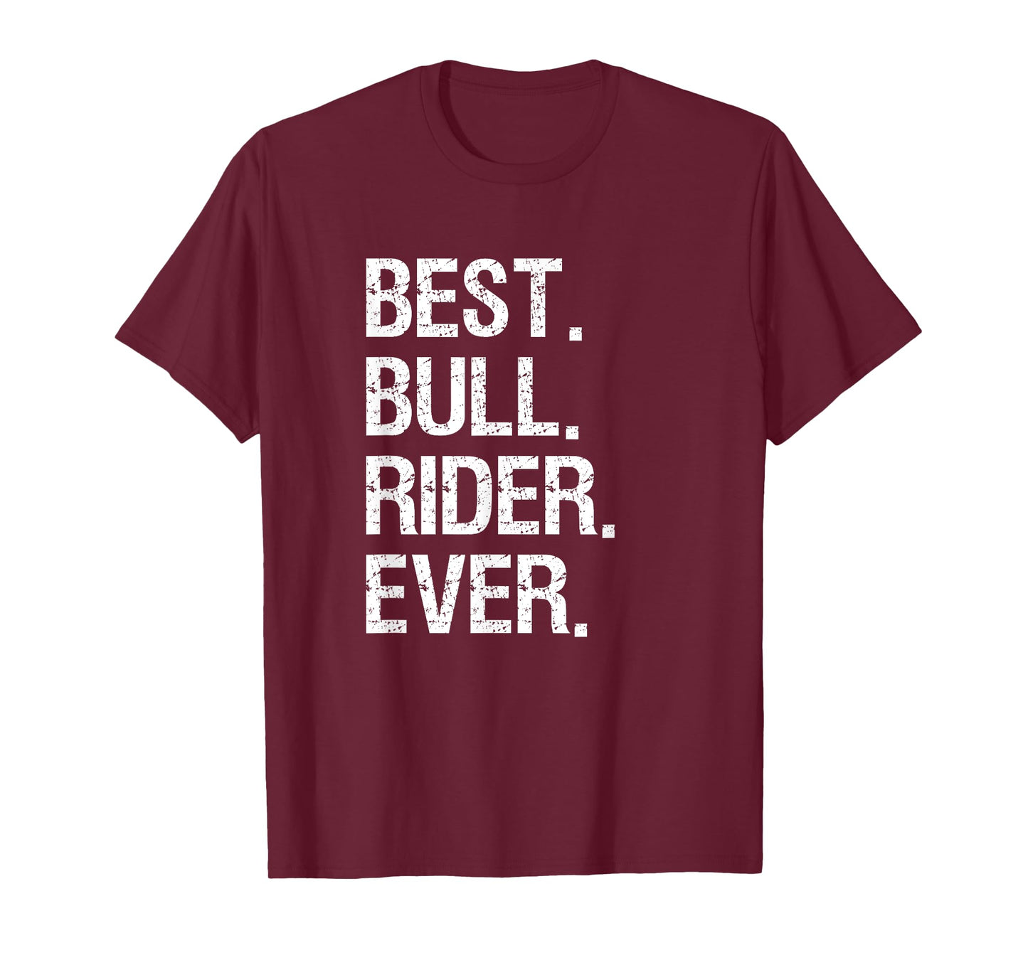 Bull Rider Riding T-Shirt Gift - Funny Best Bull Rider Rodeo T-Shirt