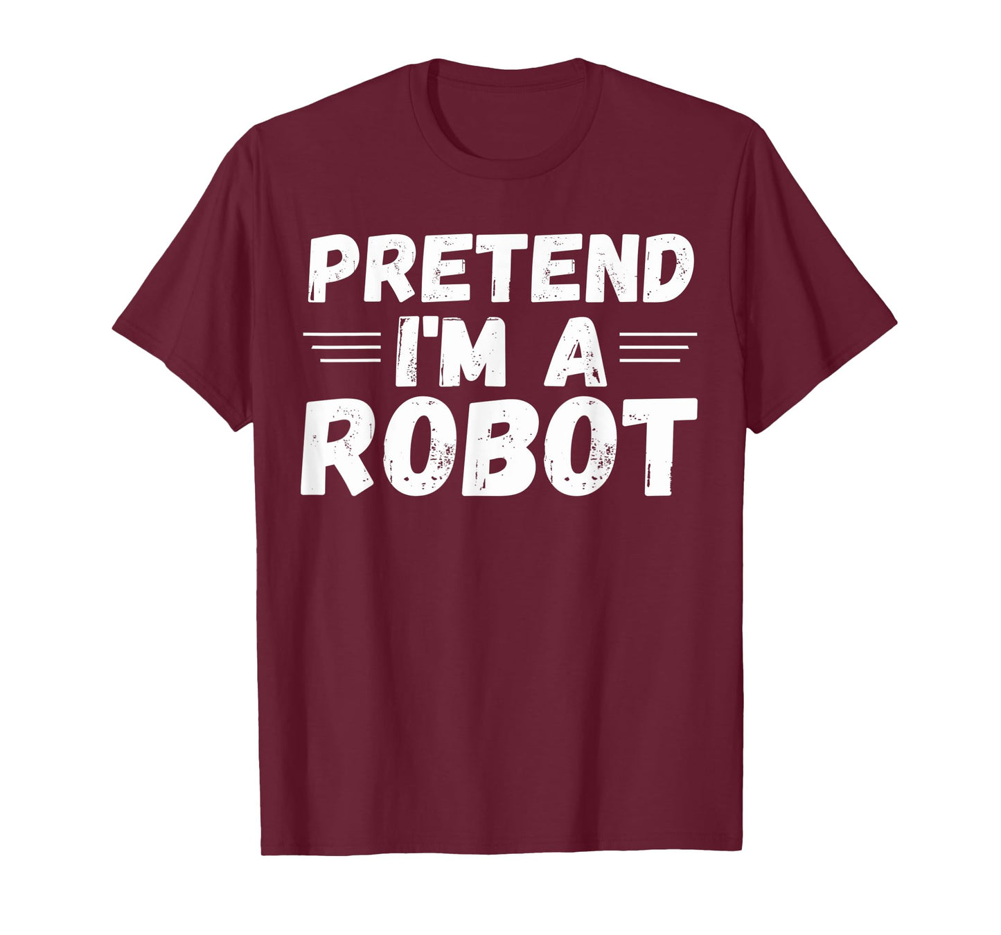 Pretend I'm a Robot Funny Halloween Party Cute Costume T-Shirt