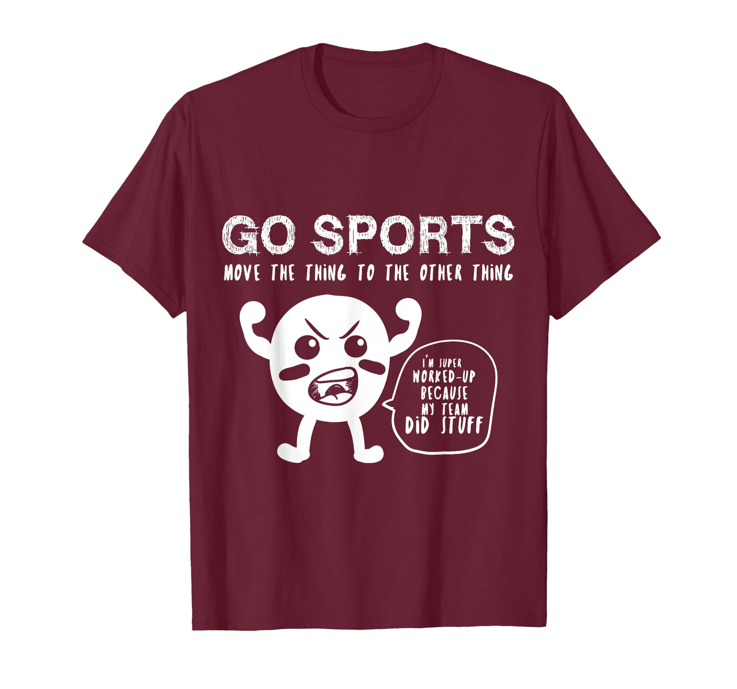 Go Sports Fan Tee, Sports Shirt, Move The Other Thing Shirt T-Shirt