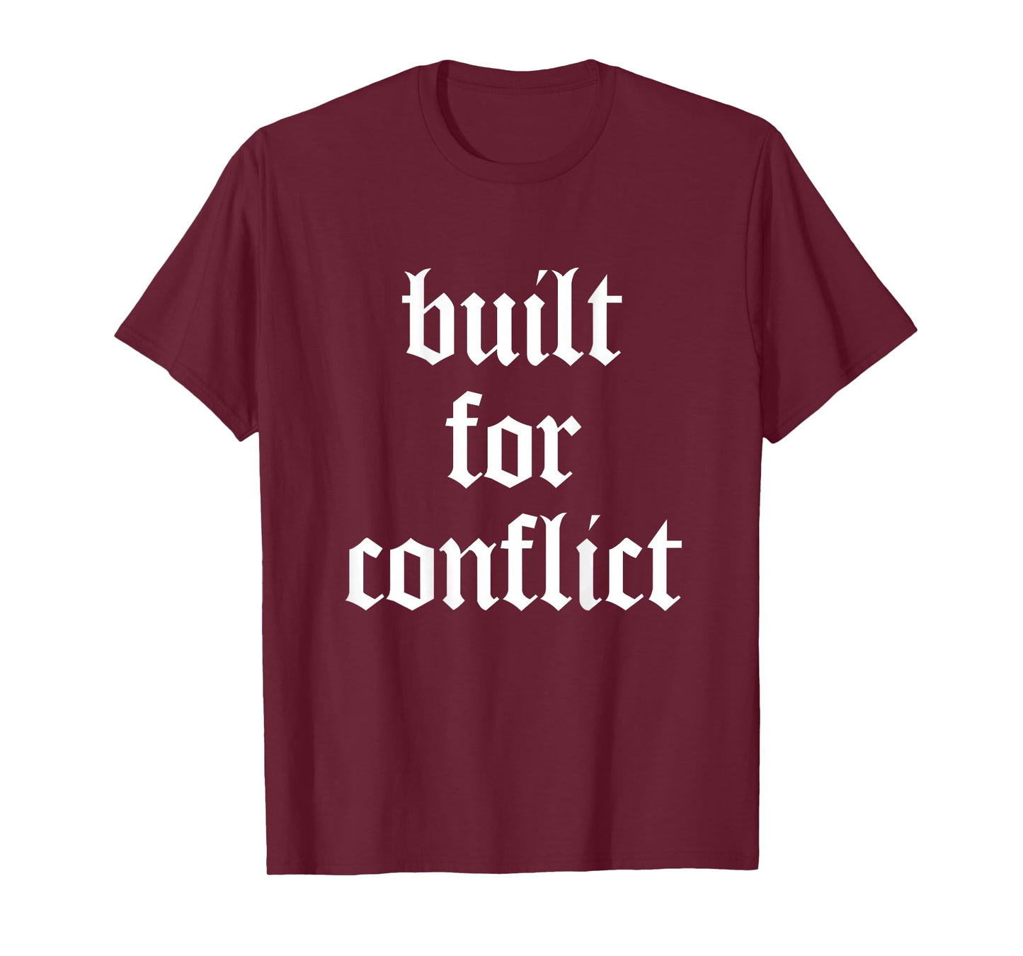 Built for Strength – Built for Conflict - Gym & Bodybuilding T-Shirt