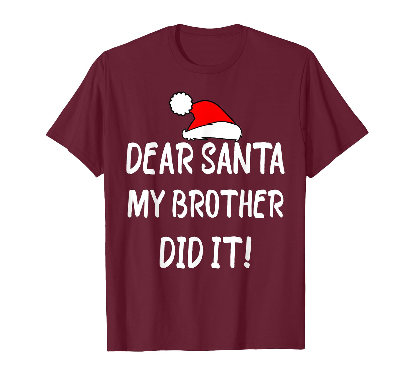 Dear Santa My Brother Did It, funny christmas Design pajama T-Shirt