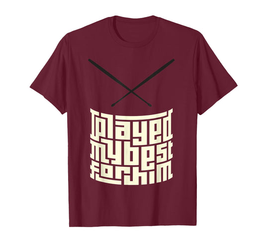 Little Drummer Boy: played my best for him Christmas t-shirt