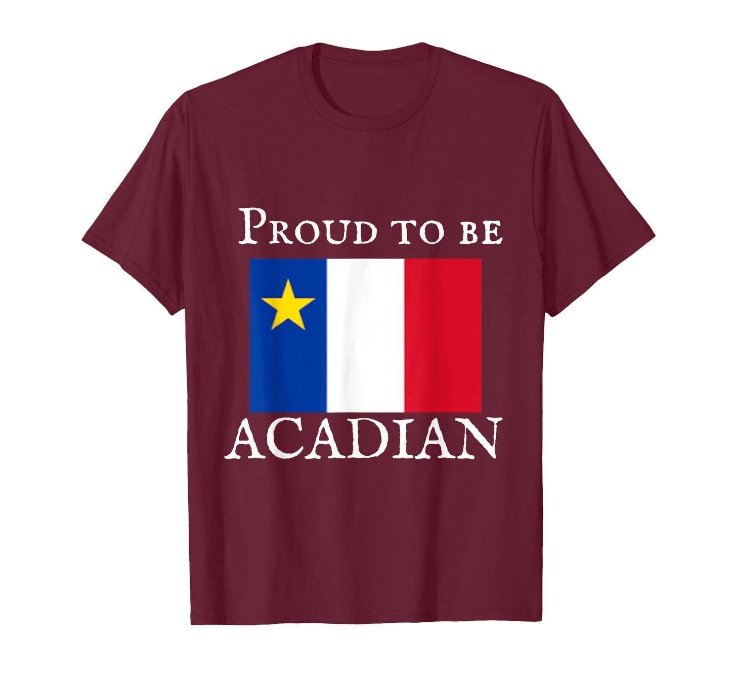 Proud to be Acadian T-Shirt