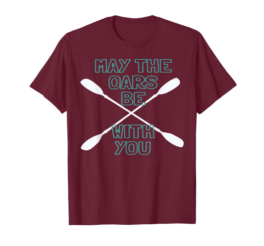 Kayak Tshirt May the Oars Be with You Water Sports