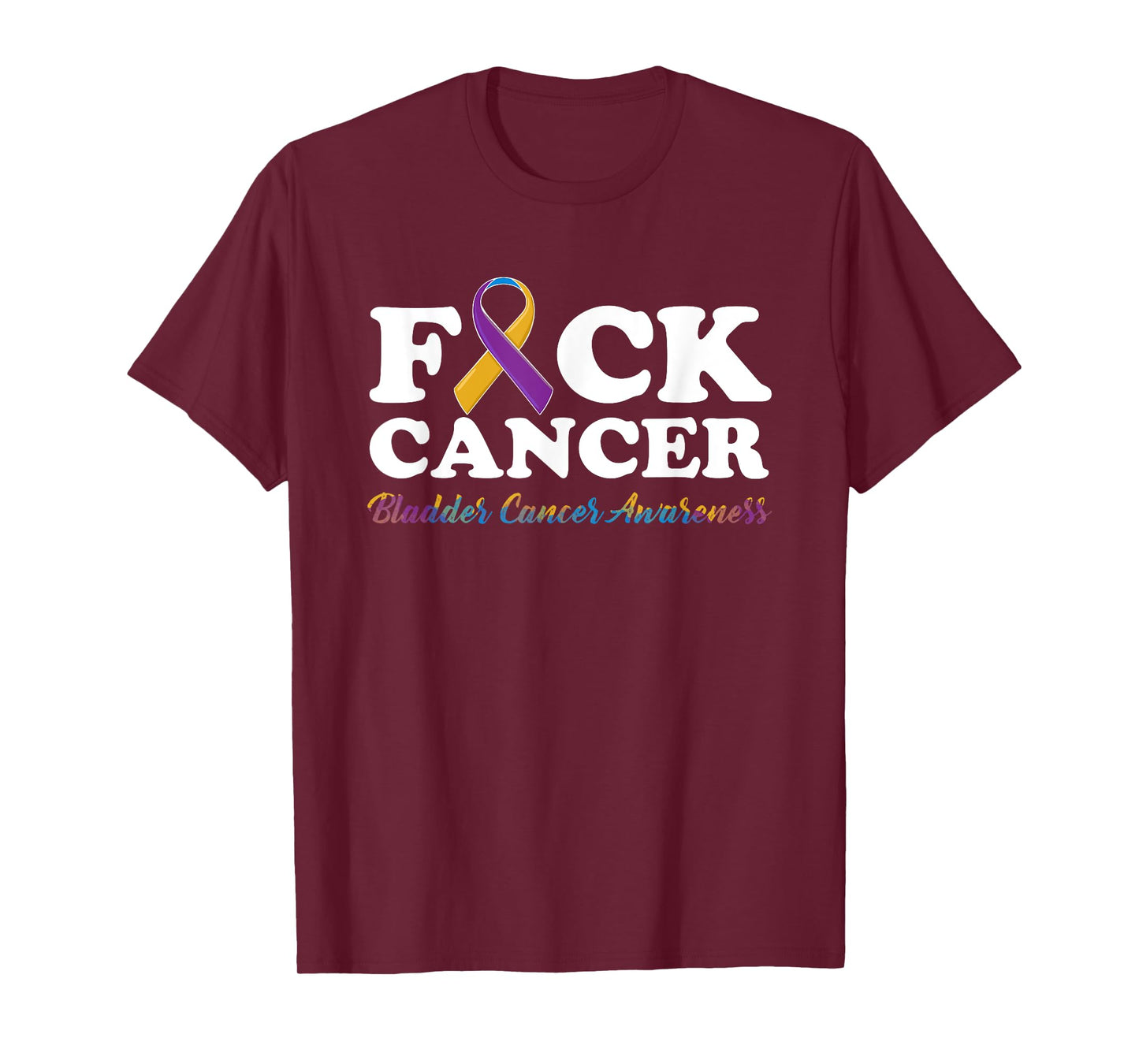 Fuck Cancer shirt Bladder Cancer Awareness Tshirt Gifts T-Shirt