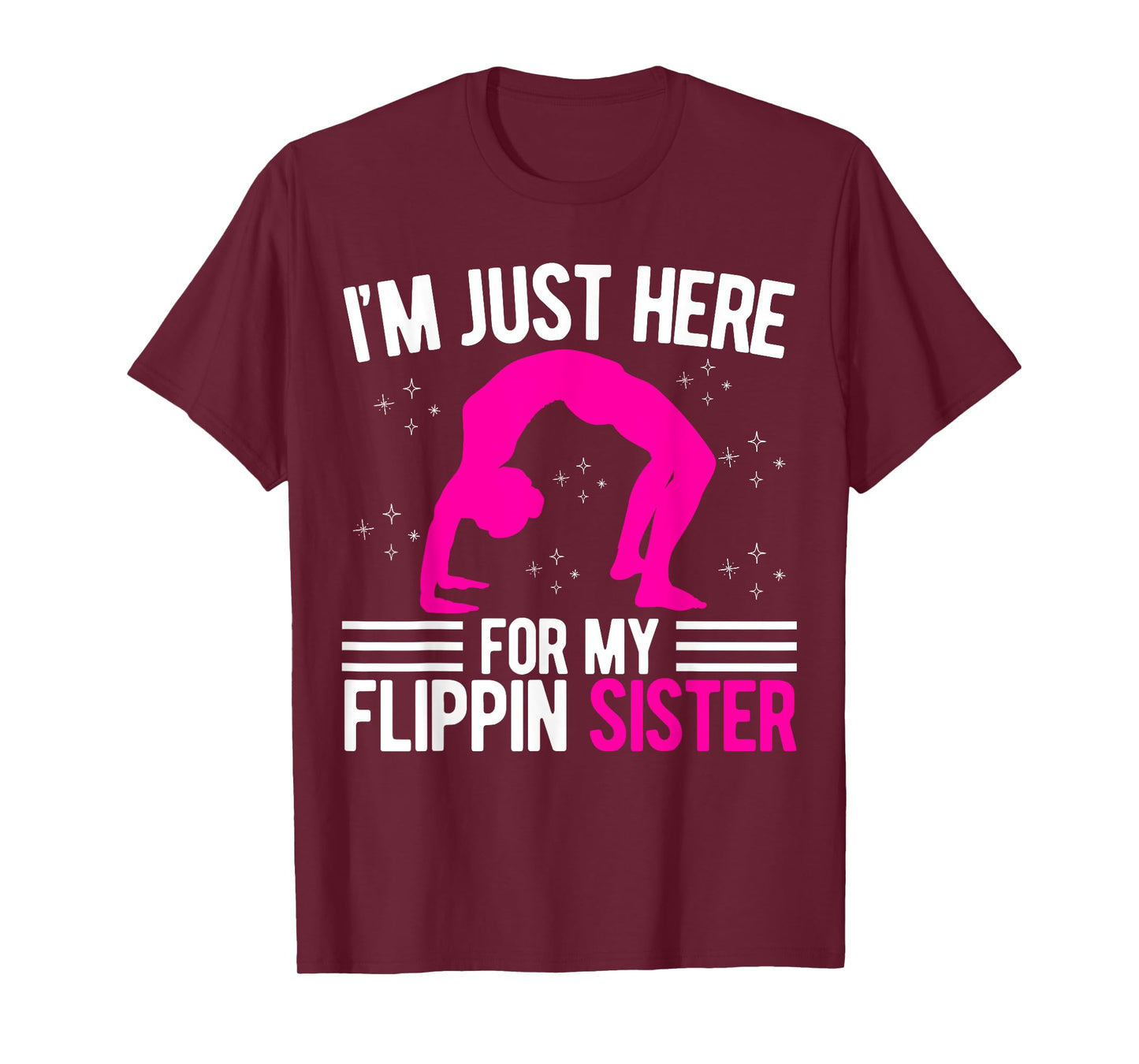 I'm Just Here For My Flippin' Sister Gymnast Brother T-Shirt