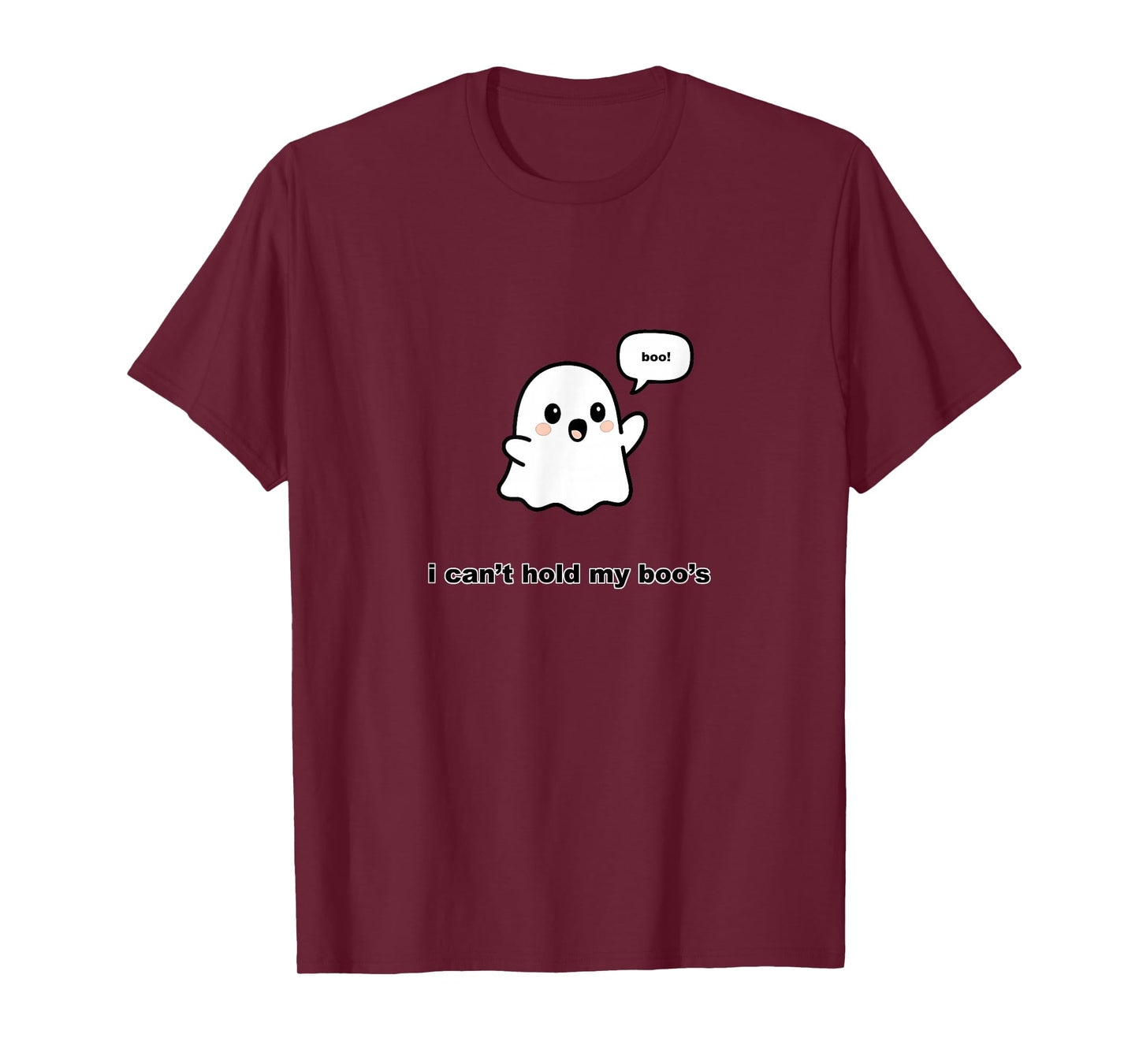 I Can't Hold My Boo's (Halloween) T-Shirt