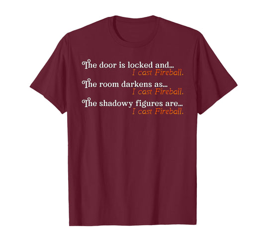 I Cast Fireball Dialogue Funny Wizard T-Shirt