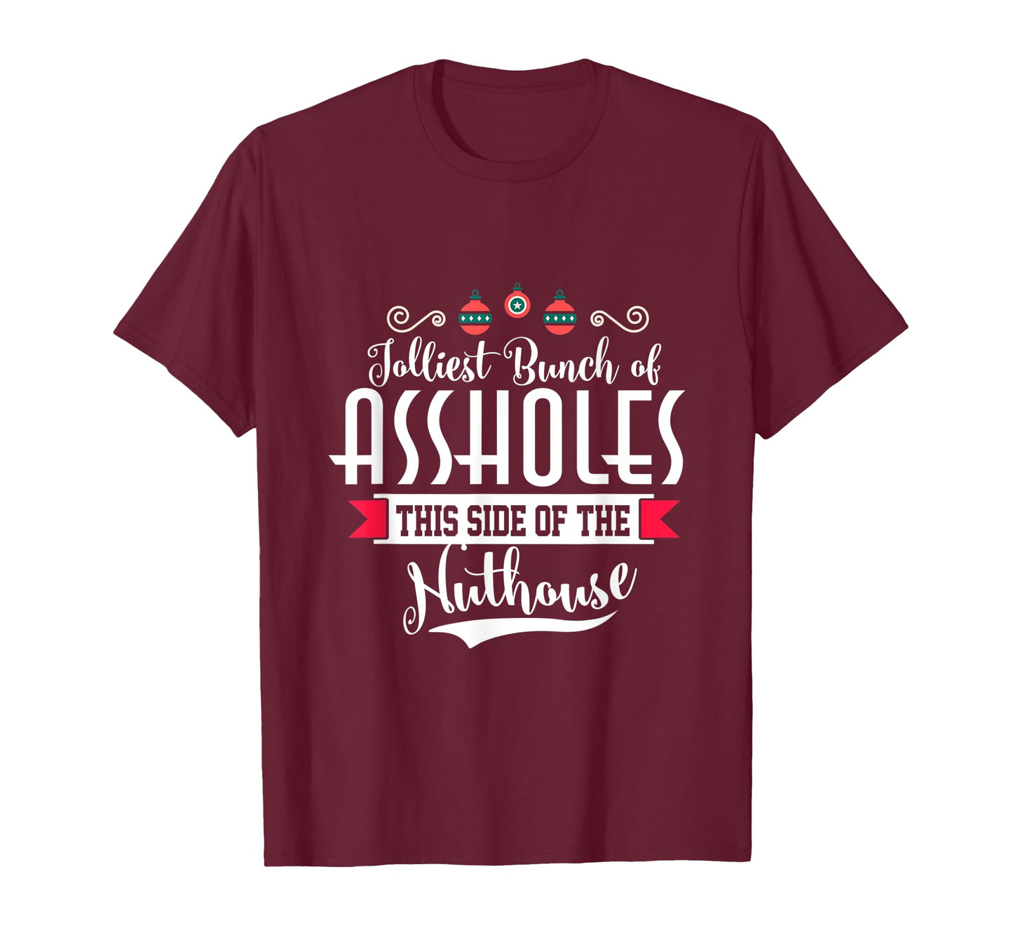Jolliest Bunch of A-holes Funny Christmas Quote Holiday Tee