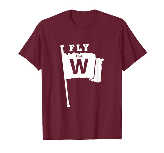 Fly The W Chicago Baseball Winning Flag T-Shirt