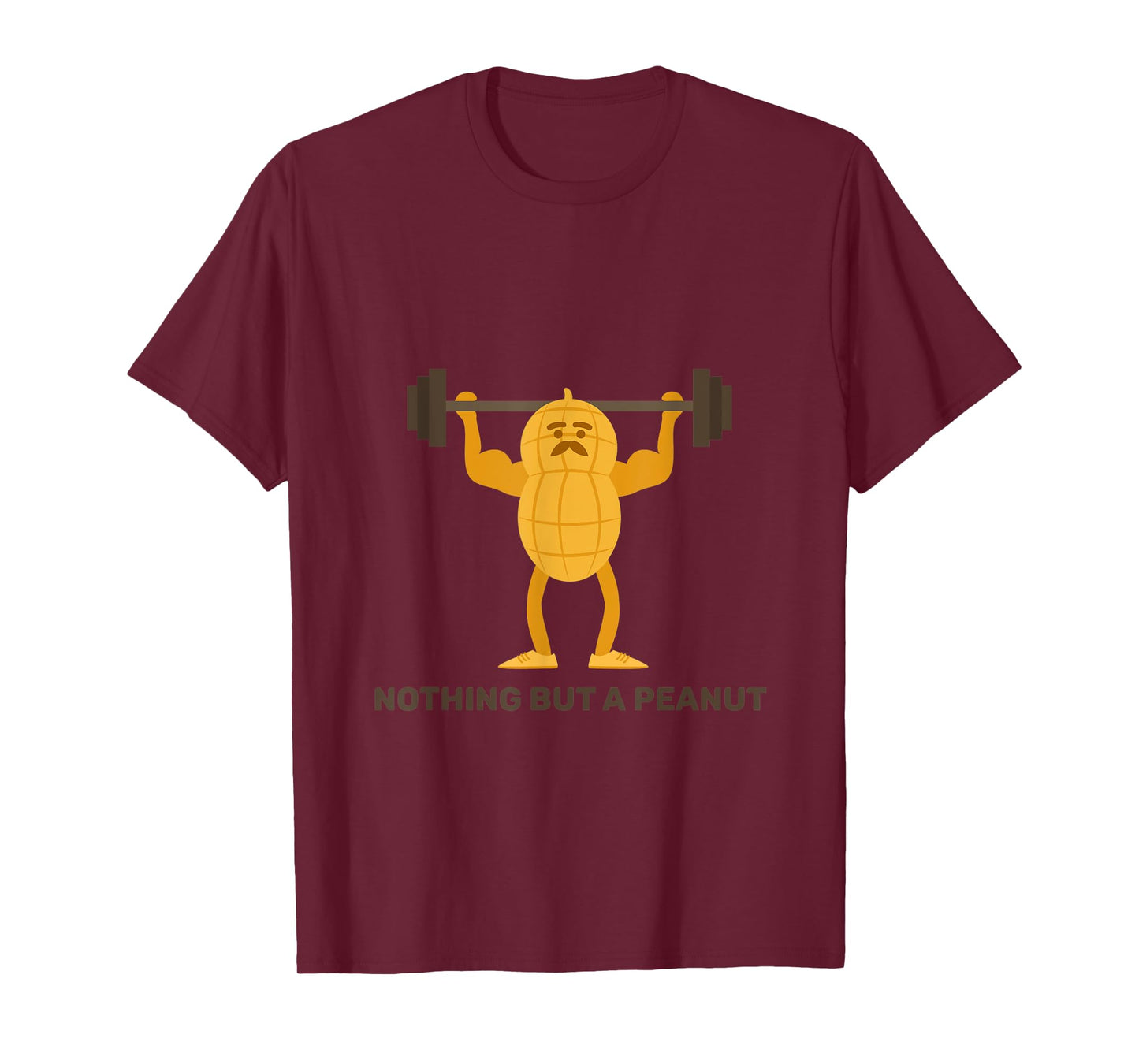 Nothing But A Peanut Biceps Huge Arms Bodybuilder Strong T-Shirt