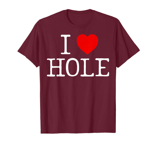 I Heart Hole I Love Hole Red Heart Anime Meme Funny T-Shirt