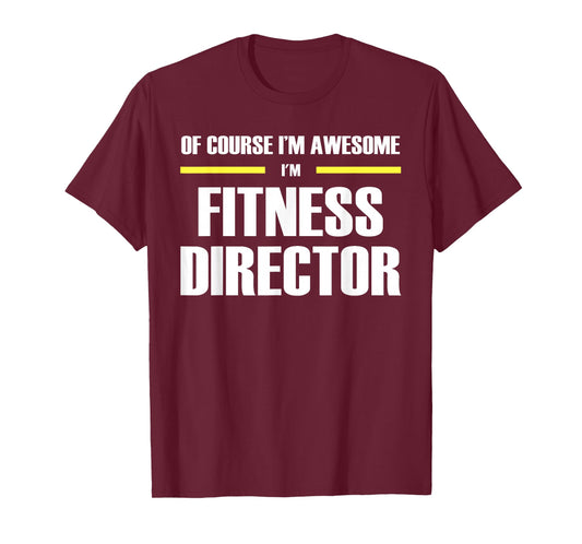 The Original Awesome Fitness Director T-Shirt
