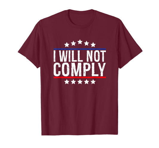 I Will Not Comply T-Shirt