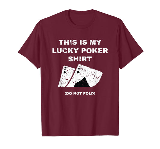 This Is My Lucky Poker Shirt Do Not Wash Gambling T-Shirt
