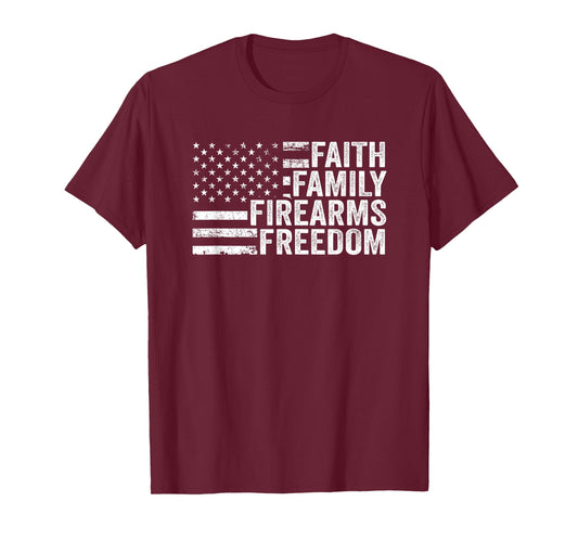 Faith Family Firearms & Freedom - Pro God Guns American Flag Women Men T-Shirt