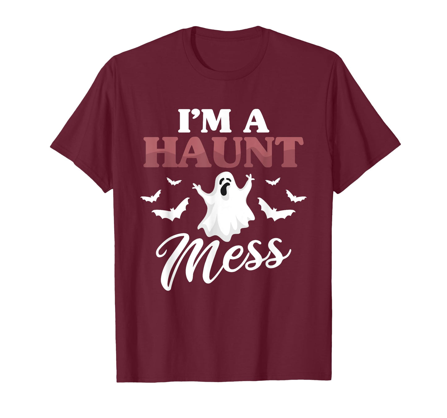 I'm A Haunt Mess Halloween Lovers Costume Outfit Party T-Shirt