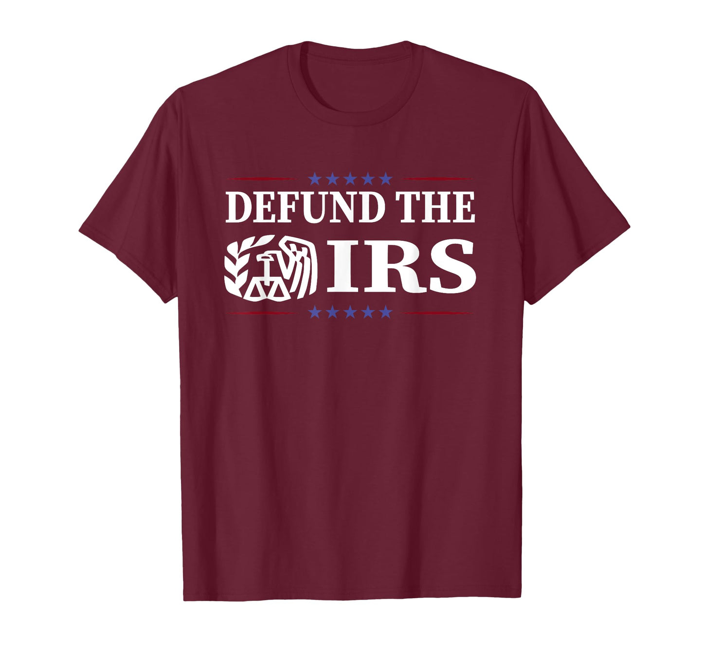 Funny Humor IRS Defund The IRS T-Shirt