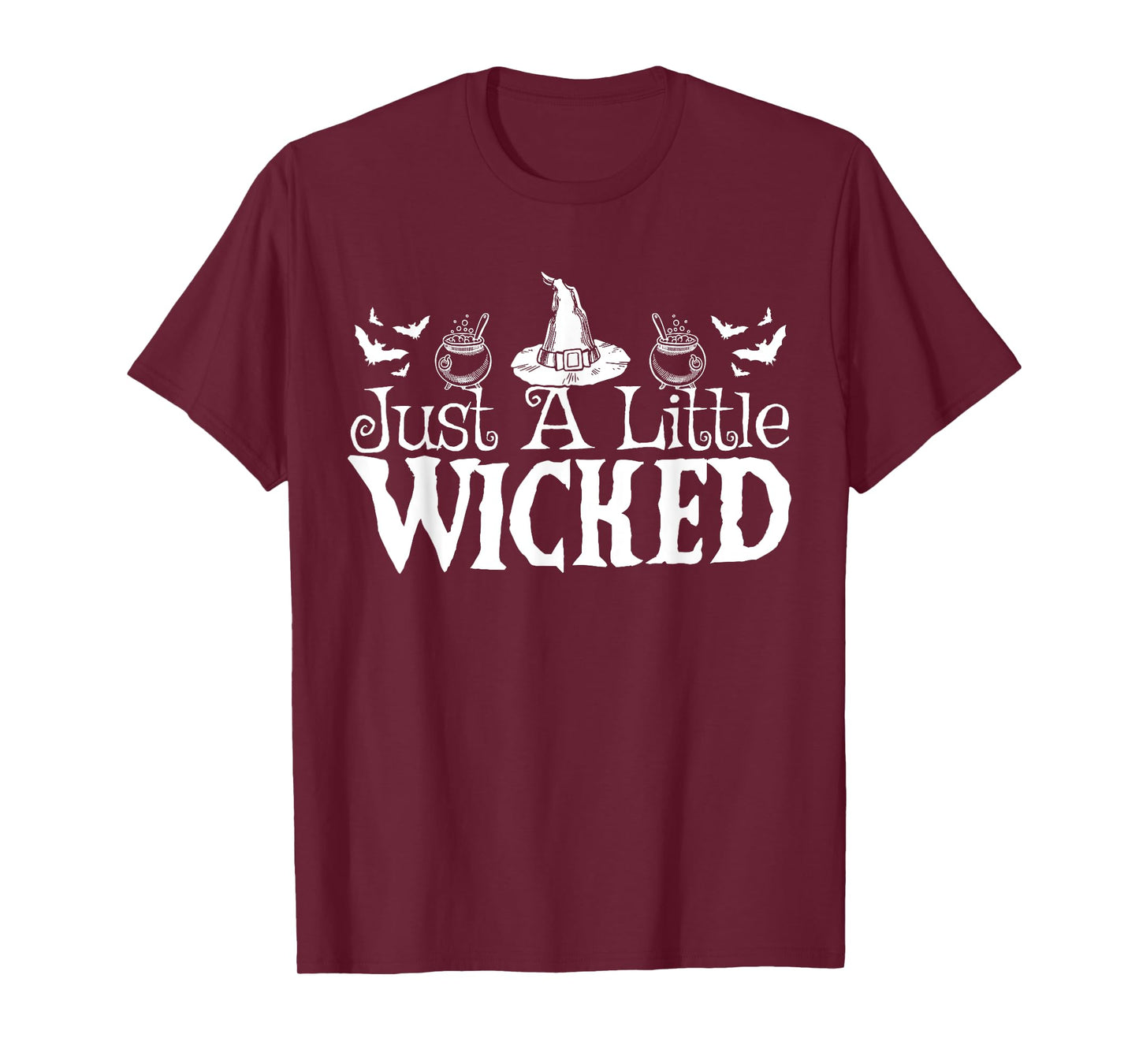 Just A Little Wicked Halloween Witch Trick Or Treat T-Shirt