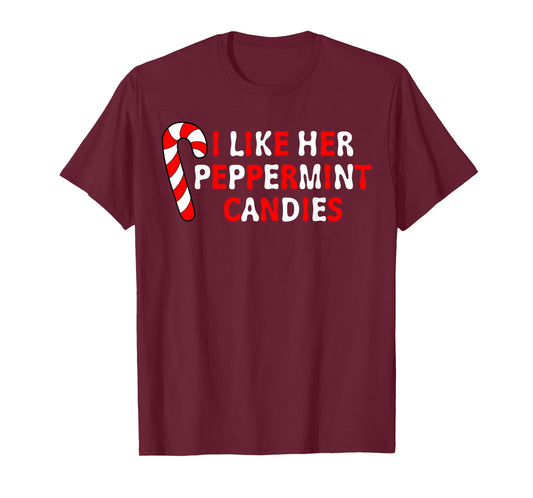 I Like Her Peppermint Candies Funny Couple Pajama Christmas T-Shirt