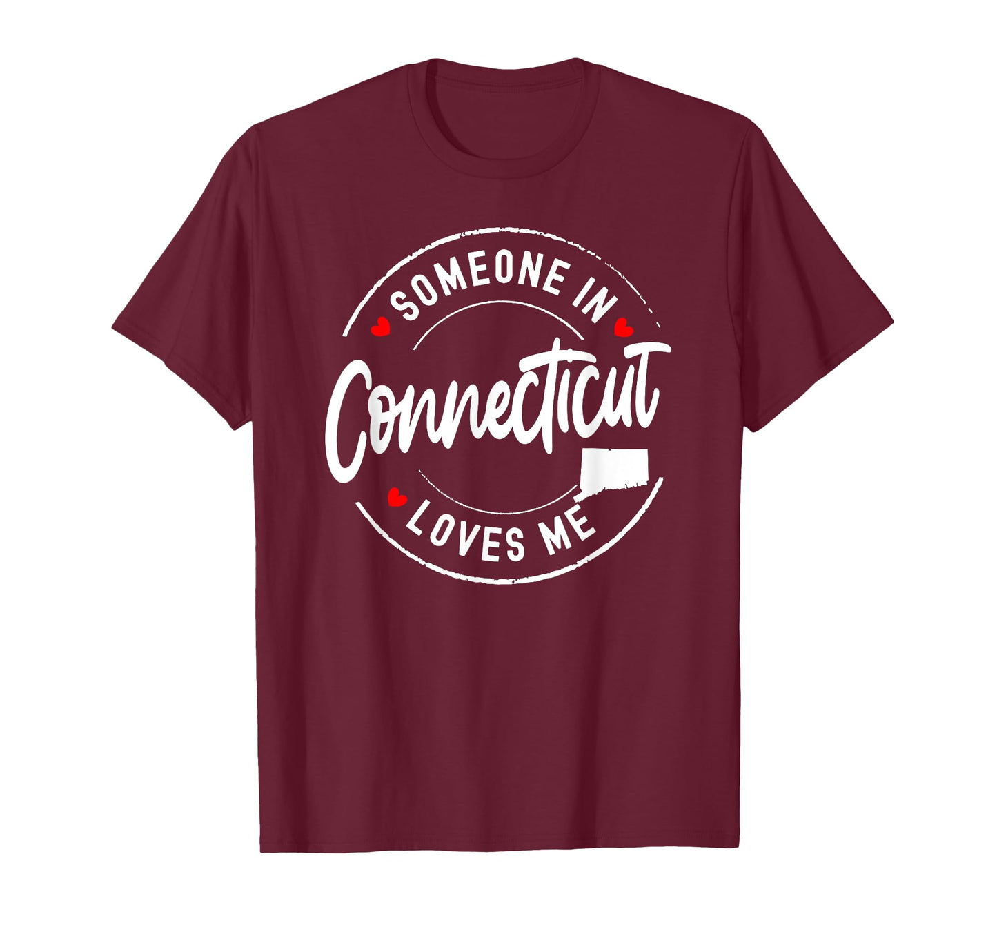 Someone in Connecticut Loves Me T-Shirt