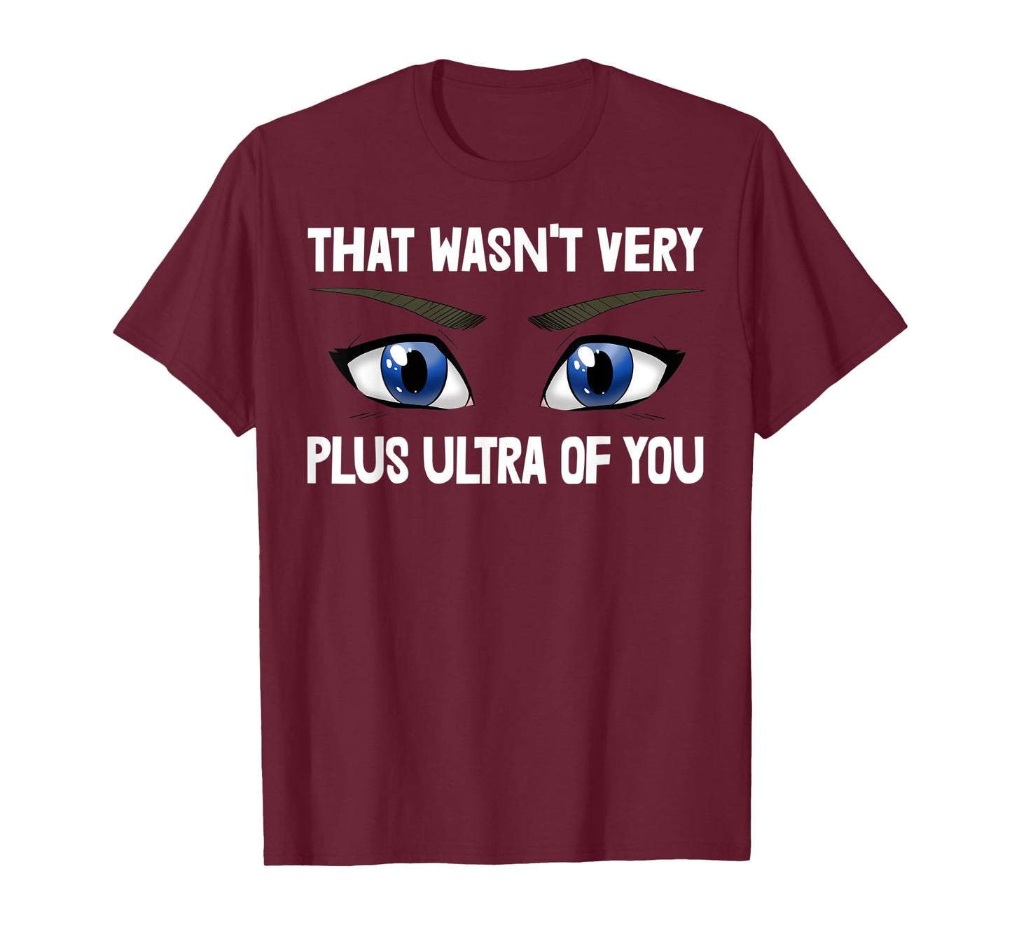 That Wasn't Very Plus Ultra Of You Anime Animation T-Shirt
