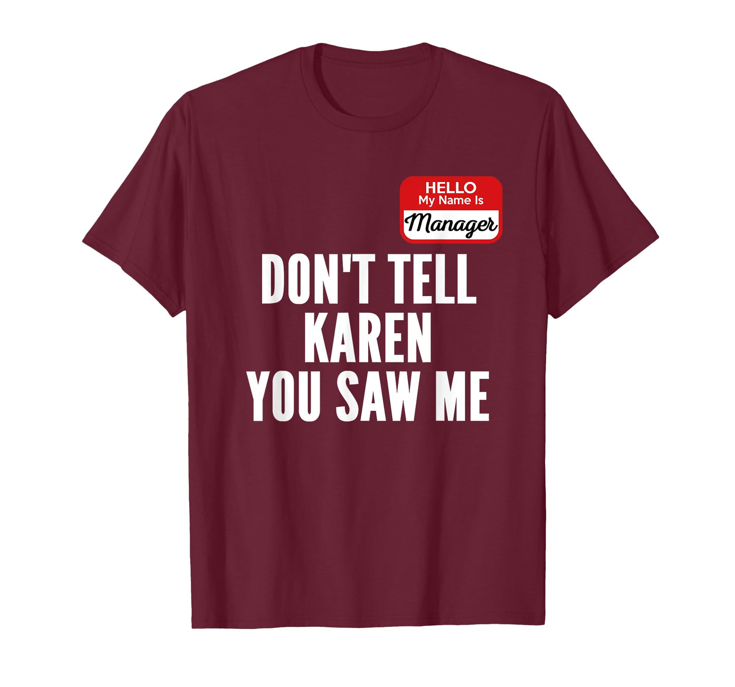 Funny Karen Halloween Costume Hello My Name Is Manager T-Shirt