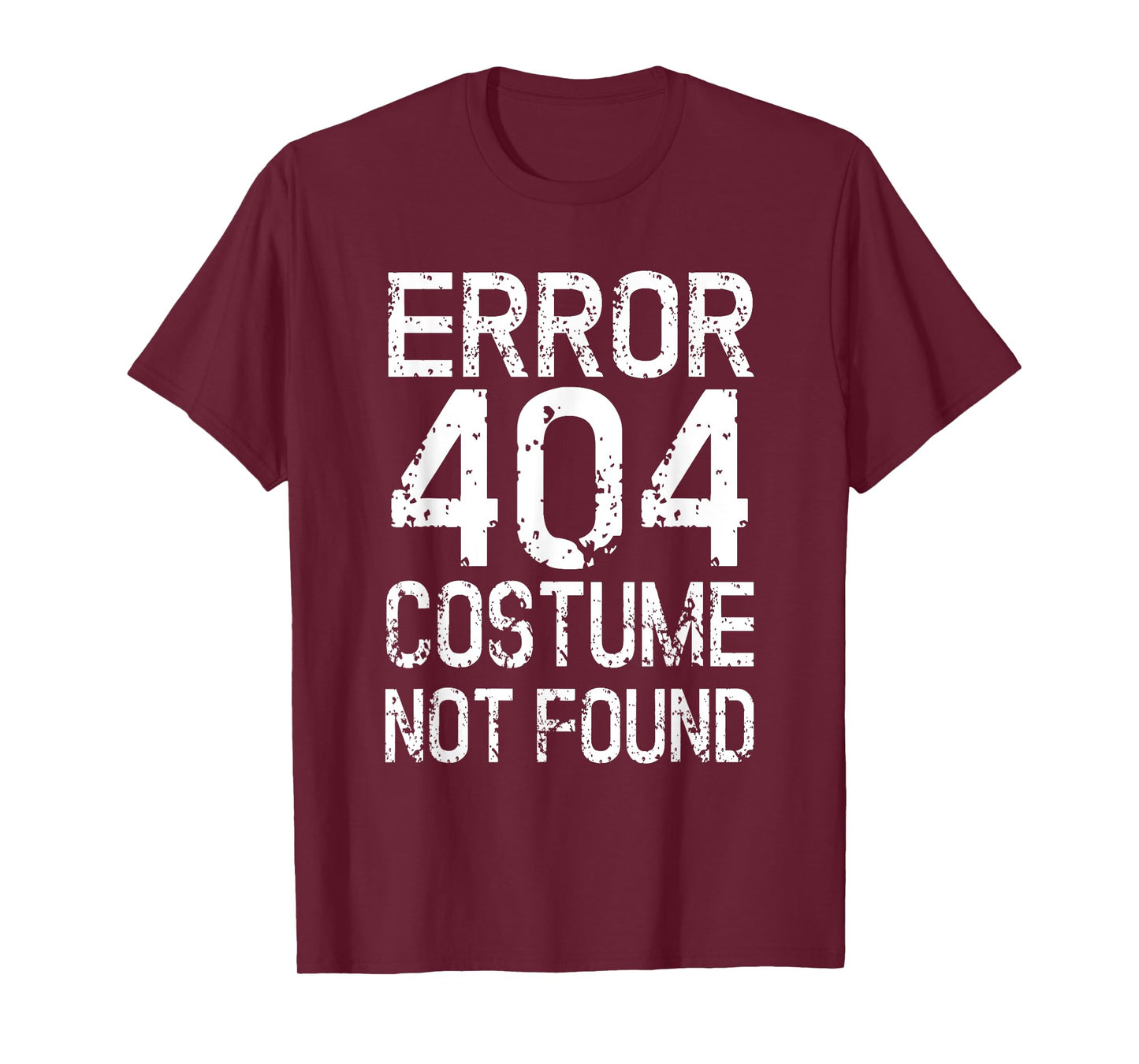 Error 404 Costume Not Found No Costume Carnival T-Shirt