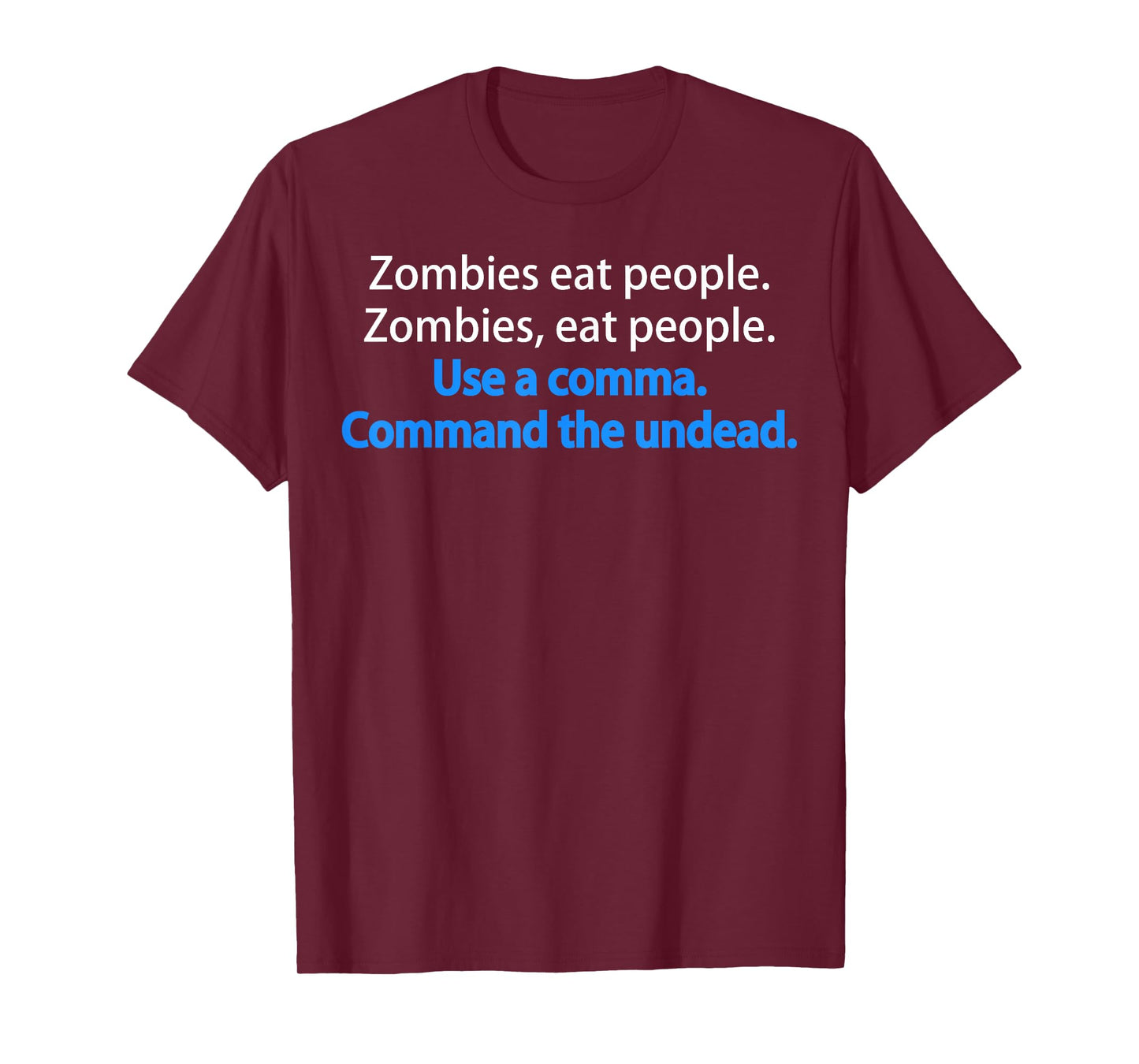 Funny Grammar Zombies eat people Funny T-Shirts T-Shirt
