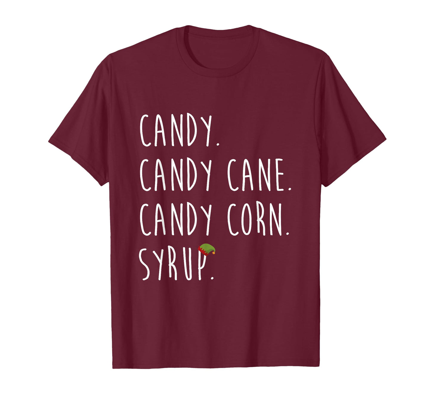 Candy. Candy Cane. Candy Corn. Syrup. Christmas Shirt T-Shirt