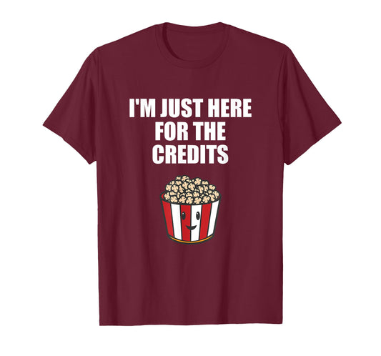 I'm Just Here For The Credits Movie End Credits Quote T-Shirt