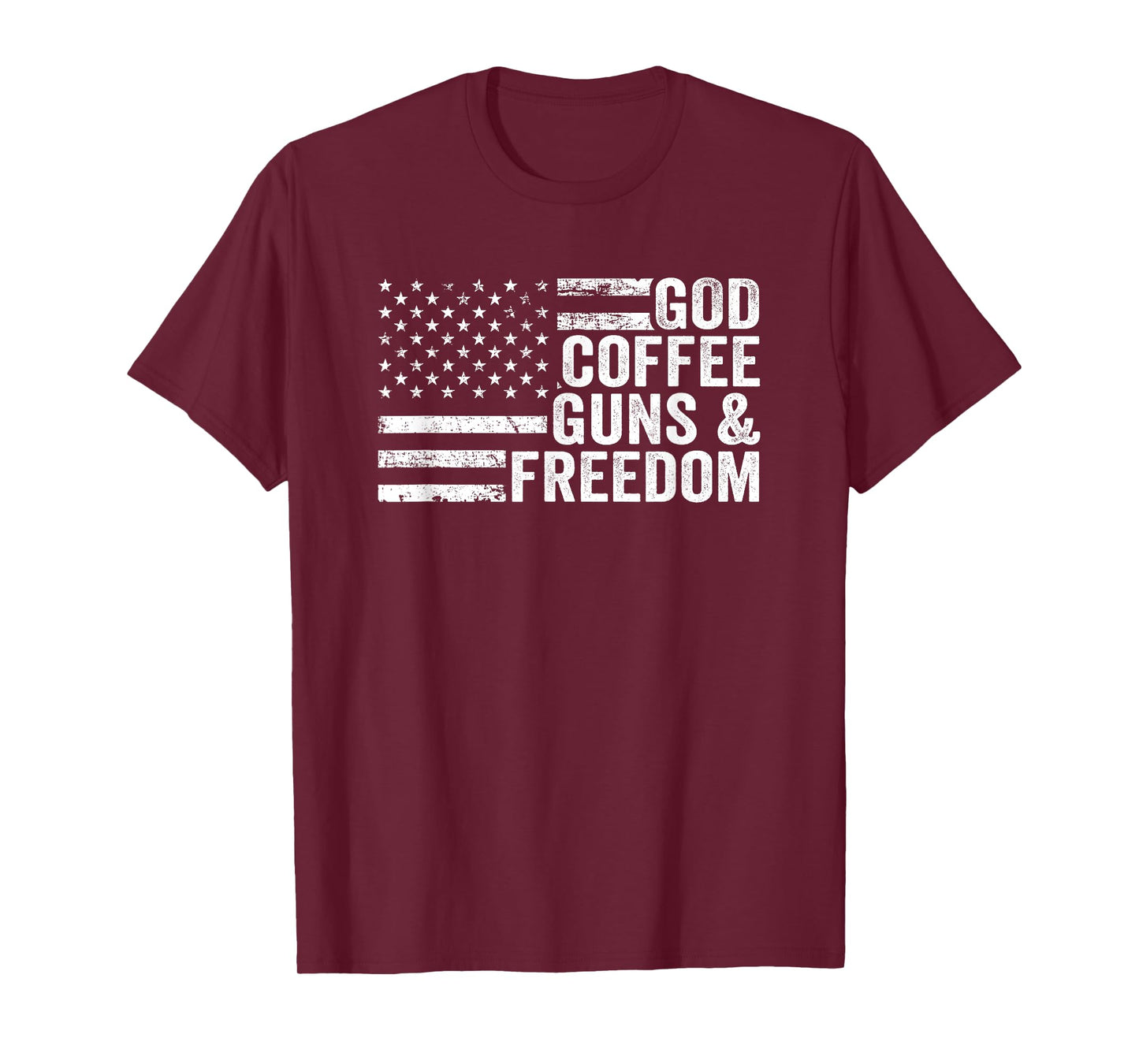 GOD COFFEE GUNS & FREEDOM - Funny Pro Gun USA Flag Women Men T-Shirt