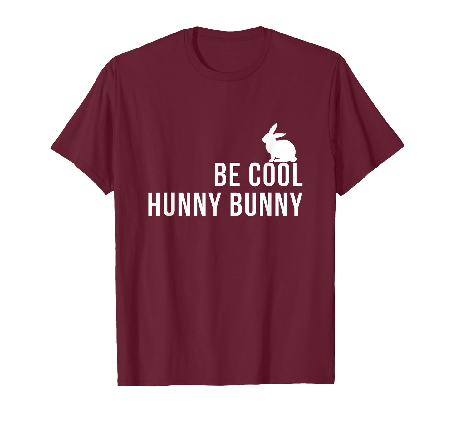 Be Cool Hunny Bunny Funny 90s Movie Tshirts T-Shirt