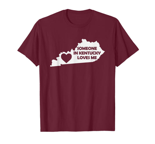 Someone In Kentucky Loves Me Family for Adults Kids Boy Girl T-Shirt