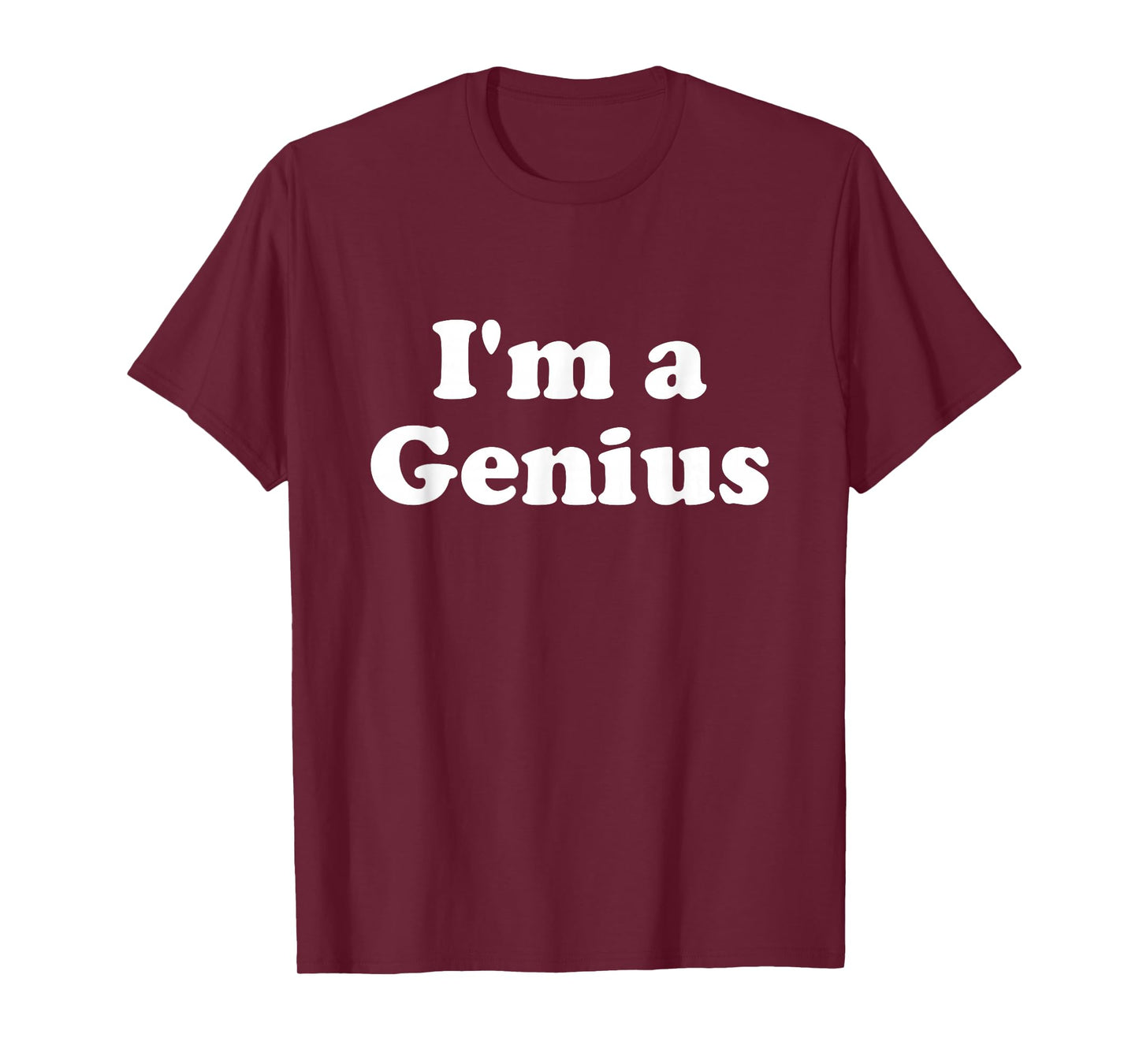 I'm A Genius Gift T-Shirt Men Women And Kids T-Shirt