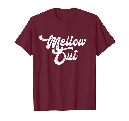 Mellow Out T-Shirt