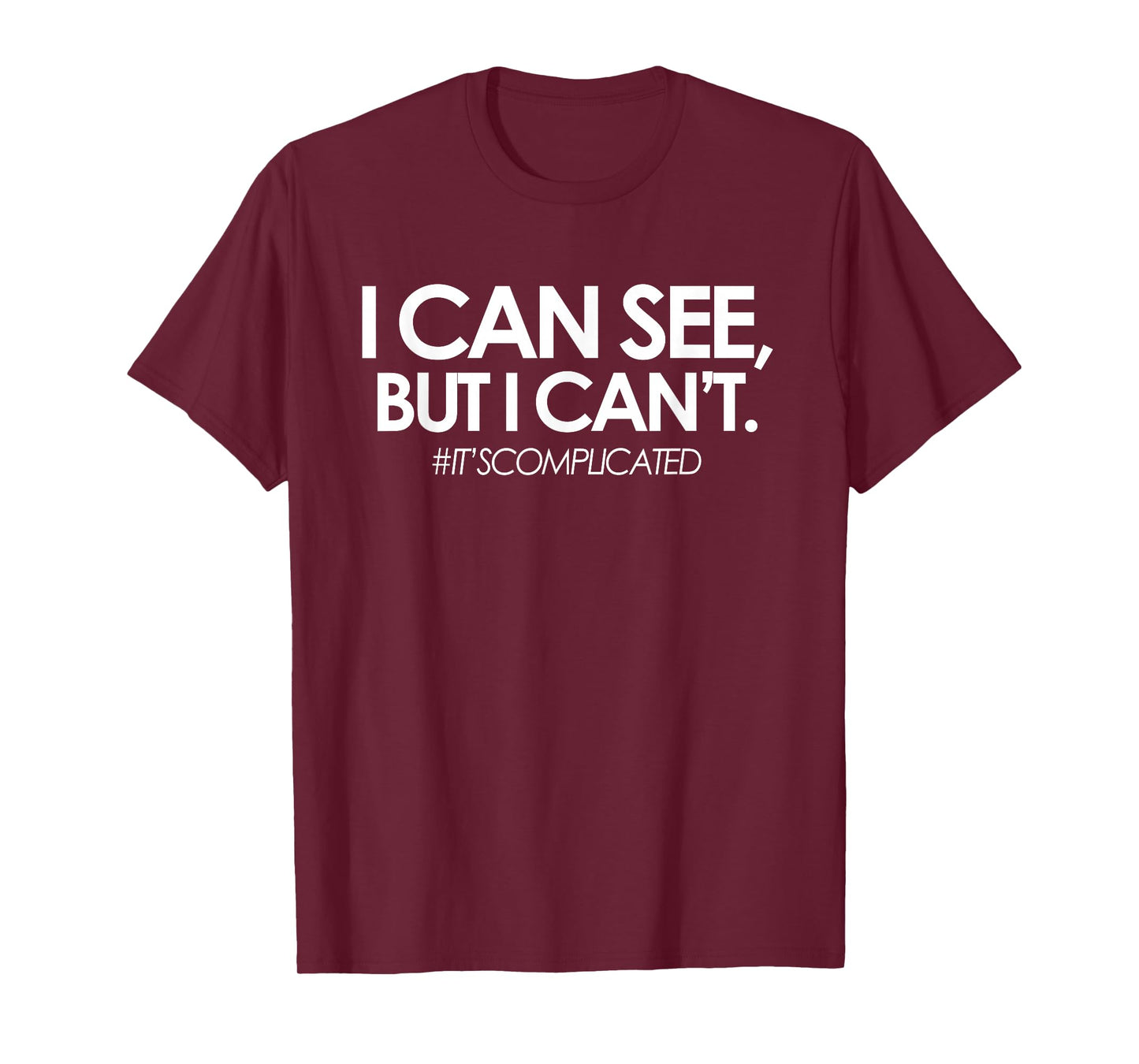 #IT'SCOMPLICATED, The Blind Life, Low Vision Blind T-Shirt T-Shirt