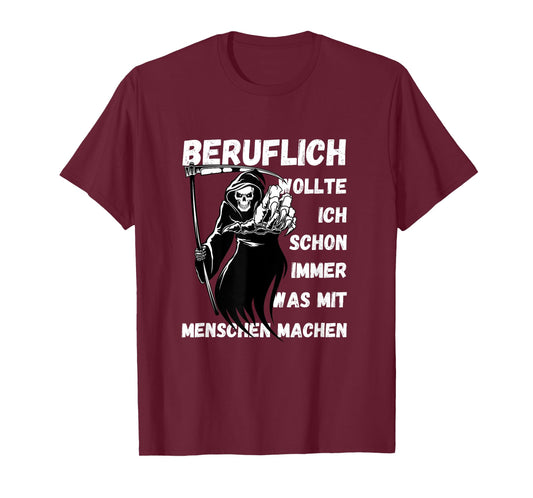 Grim Reaper "Beruflich wollte ich immer machen something" T-Shirt
