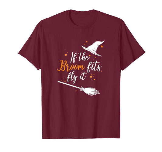 If The Broom Fits Fly It Halloween T-Shirt