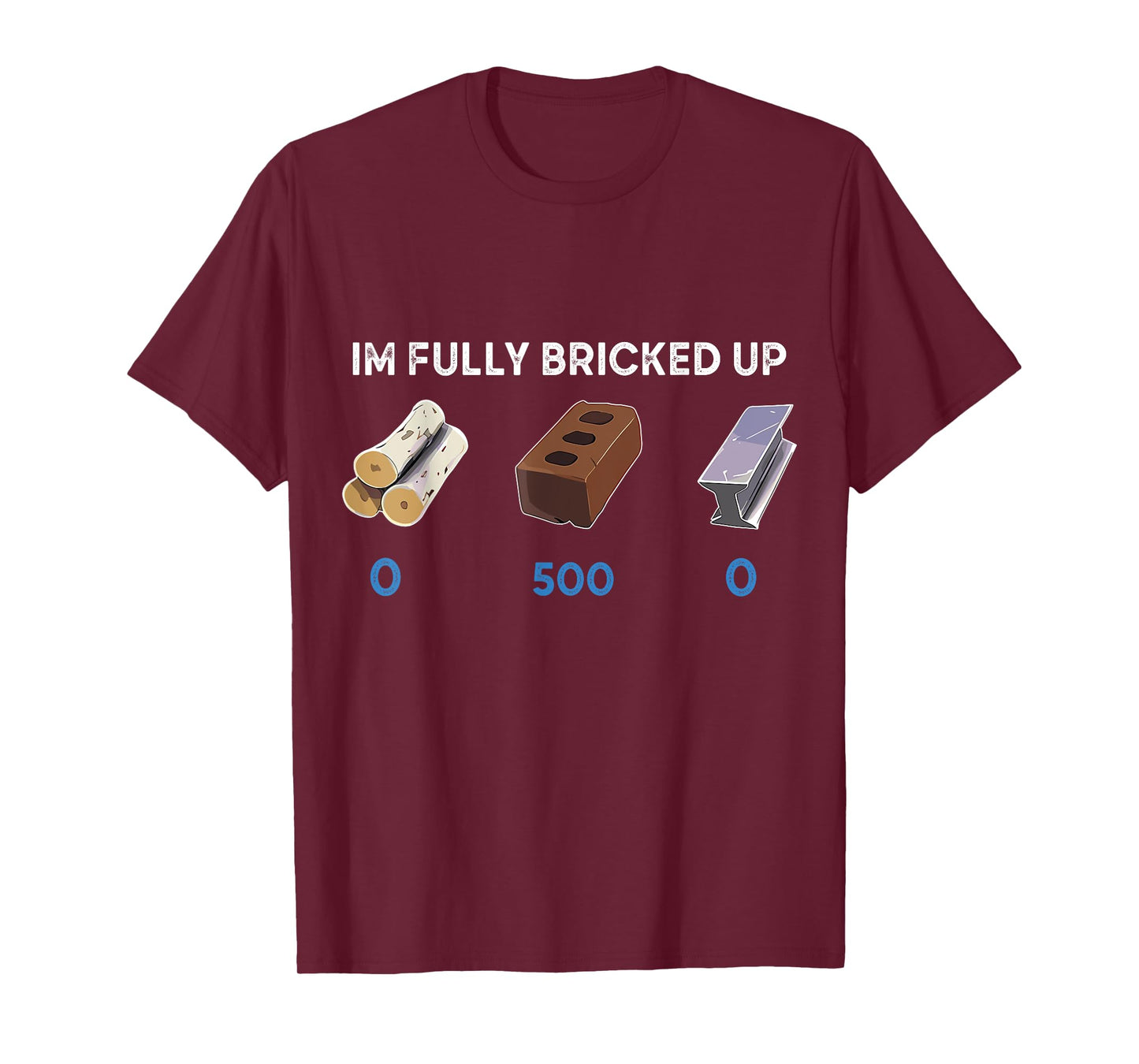 Im Fully Bricked Up T-Shirt
